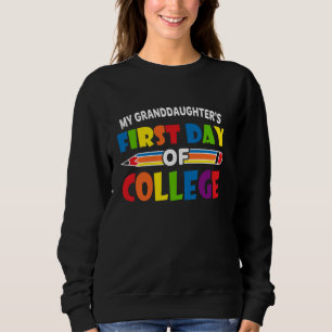 My Granddaughter's First Day Of School Girls Colle Sweatshirt