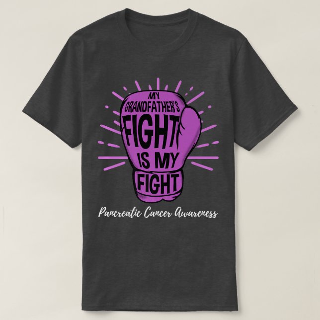 My Grandfathers Fight Is My Fight Pancreatic Cance T-Shirt (Design Front)