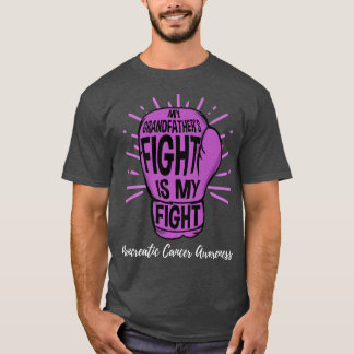 My Grandfathers Fight Is My Fight Pancreatic Cance T-Shirt