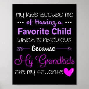 My Grandkids Are My Favorite Funny Grandma Poster