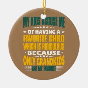 My Grandkids Are My Favourite Funny Grandma Ceramic Ornament