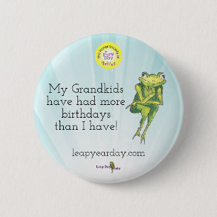 My Grandkids Have Had More Birthdays Than I Have 6 Cm Round Badge