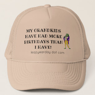 MY GRANDKIDS HAVE HAD MORE BIRTHDAYS TRUCKER HAT