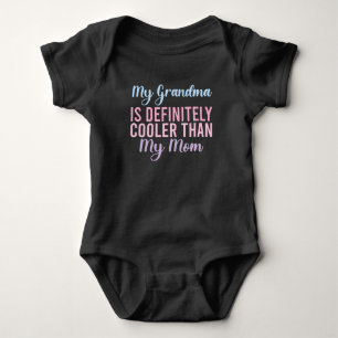 My Grandma Is Definitely Cooler Than My Mum Baby Bodysuit