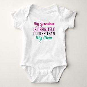 My Grandma Is Definitely Cooler Than My Mum Baby Bodysuit