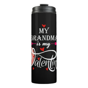 My Grandma Is My Valentine Valentines Day Grandson Thermal Tumbler
