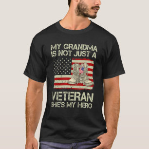 My Grandma Not Just Veteran She Is Hero Combat Boo T-Shirt