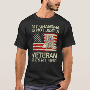 My Grandma Not Just Veteran She Is Hero Combat Boo T-Shirt