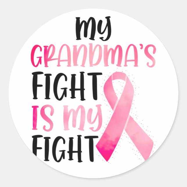 My Grandma’s Fight Is My Fight, Breast Cancer Awar Classic Round Sticker (Front)