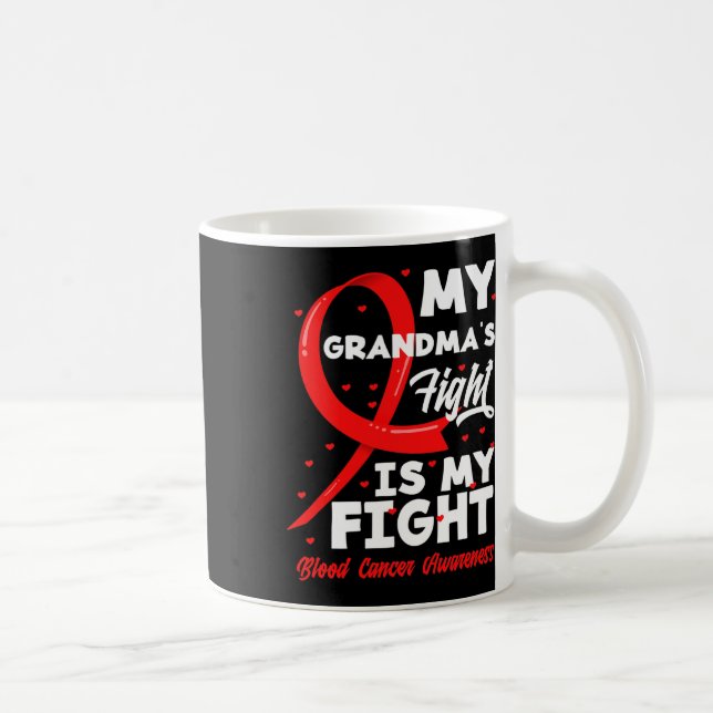 My Grandma's Fight Is My Fight Blood Cancer Awaren Coffee Mug (Right)
