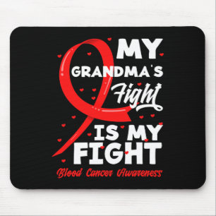 My Grandma's Fight Is My Fight Blood Cancer Awaren Mouse Pad