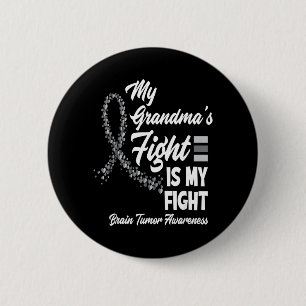 My Grandmas Fight Is My Fight Brain Tumour 6 Cm Round Badge