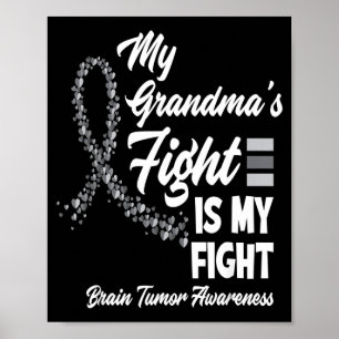 My Grandmas Fight Is My Fight Brain Tumour Poster