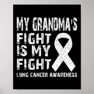 My Grandmas Fight Is My Fight Lung Cancer Awarenes Poster