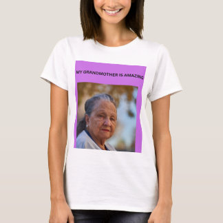 MY GRANDMOTHER IS AMAZING T-Shirt