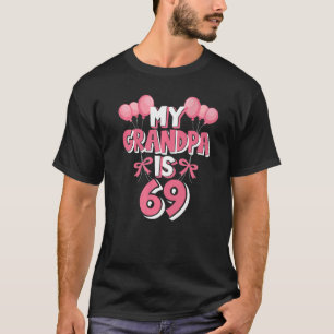 My Grandpa Is 69 Years Old Grampa 69th Birthday T-Shirt