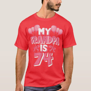 My Grandpa Is 74 Years Old Grampa 74th Birthday T-Shirt