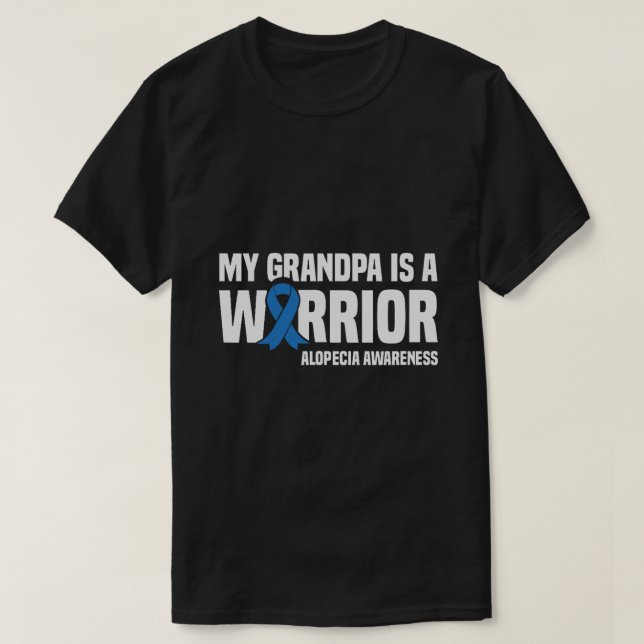 My Grandpa is a Warrior Blue Ribbon Alopecia Aware T-Shirt (Design Front)