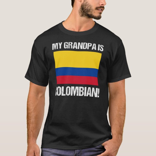 My Grandpa Is Colombian Country Flag Colombia T-Shirt (Front)
