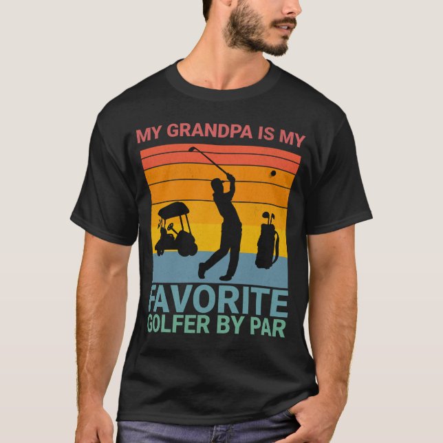 My Grandpa Is my Favorite Golfer  for grandpa T-Shirt (Front)