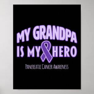 My Grandpa is My Hero Pancreatic Cancer Awareness Poster
