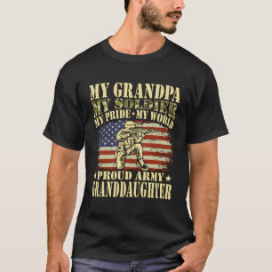 My Grandpa Is My Soldier Hero Proud Army Granddaug T-Shirt