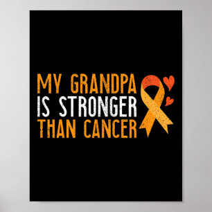 My Grandpa Is Stronger Than Cancer Leukaemia Aware Poster