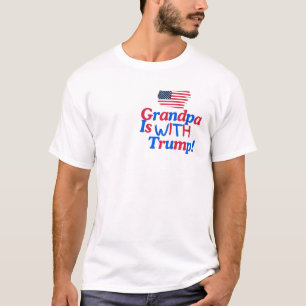My Grandpa is with Trump T-Shirt