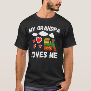 My Grandpa Loves Me Cute Boys Kids Grandson Train  T-Shirt