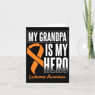 My Grandpa My Hero Leukaemia Cancer Leukaemia Awar Card