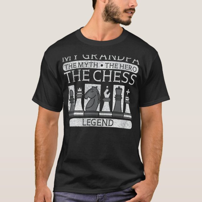My Grandpa The Myth The Hero The Chess Legend T-Shirt (Front)