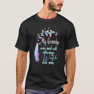My Grandpa Was And Will Always Watch On Me Missing T-Shirt