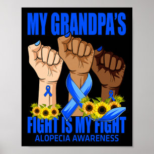 My Grandpa's Fight Is My Fight Alopecia Awareness Poster