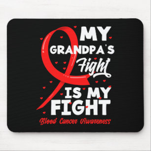 My Grandpa's Fight Is My Fight Blood Cancer Awaren Mouse Pad