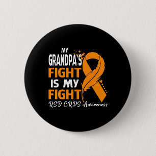 My Grandpa's Fight Is My Fight Rsd Crps Awareness 6 Cm Round Badge