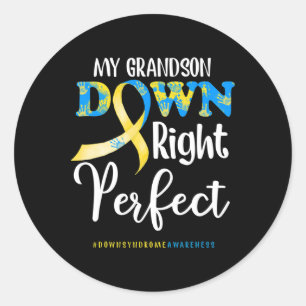 My Grandson Down Right Perfect Down Syndrome Aware Classic Round Sticker