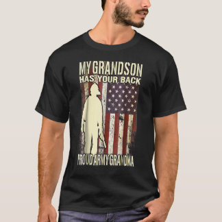 my grandson has your back - proud army grandma T-Shirt