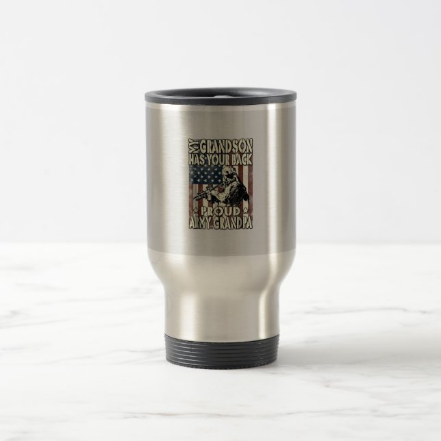 My Grandson Has Your Back Proud Army Grandpa Travel Mug (Center)