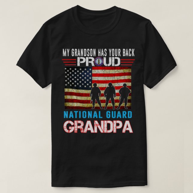 My Grandson Has Your Back Proud National Guard Gra T-Shirt (Design Front)