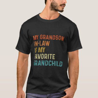 My Grandson In Law Is My Favourite Grandchild Vint T-Shirt