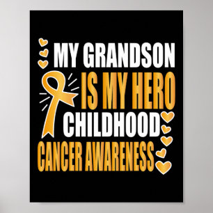 My Grandson Is My Hero Childhood Cancer Awareness Poster