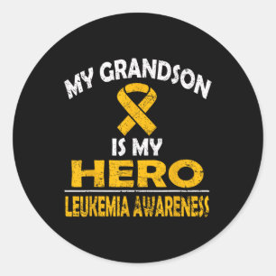 MY GRANDSON IS MY HERO LEUKEMIA AWARENESS T SHIRT CLASSIC ROUND STICKER
