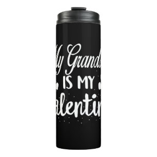 My Grandson Is My Valentine Grandma Kids Valentine Thermal Tumbler