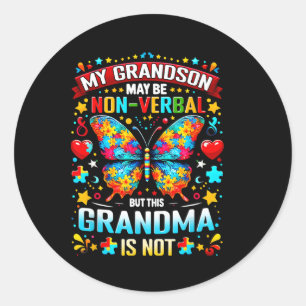 My Grandson May Be Non-verbyl Proud Autism Warrior Classic Round Sticker