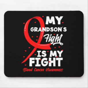 My Grandson's Fight Is My Fight Blood Cancer Aware Mouse Pad