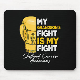 My Grandsons Fight Is My Fight Childhood Cancer Aw Mouse Pad