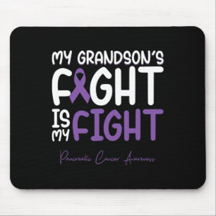 My Grandson's Fight is My Fight Pancreatic Cancer Mouse Pad