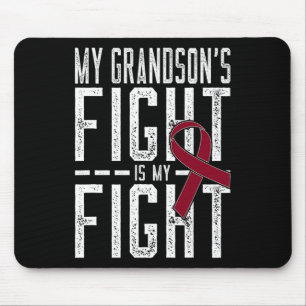 My Grandson's Fight Is My Fight Sickle Cell Anaemi Mouse Pad