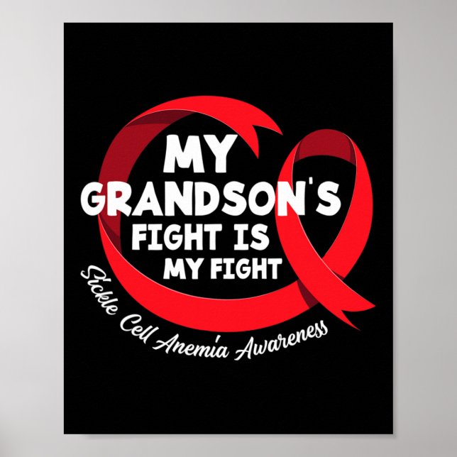 My Grandson's Fight Is My Fight Sickle Cell Anaemi Poster (Front)