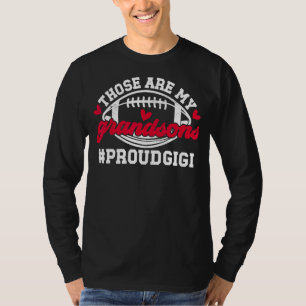 My Grandsons Proud Football Gigi Of A Football Pla T-Shirt